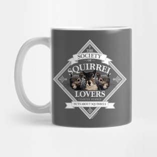 Society of Squirrel Lovers - funny squirrel whisperer Mug